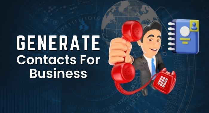 HOW TO GENERATE CONTACTS FOR YOUR BUSINESS