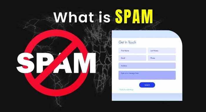 WHAT IS SPAM AND HOW IT CAN BE HARMFUL