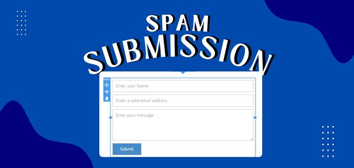 HOW DOES SPAM SUBMISSION WORK ON YOUR WEBSITE