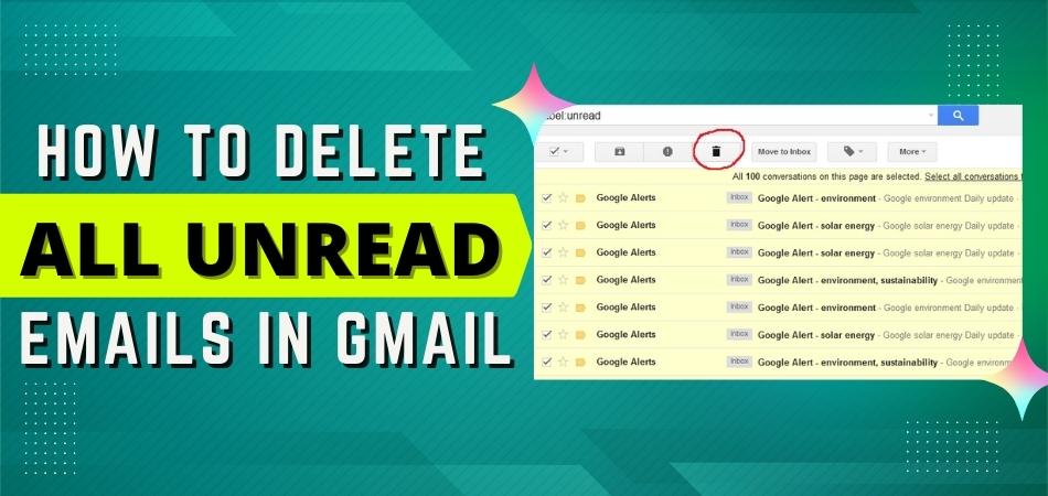 How to Delete All Unread Emails in Gmail