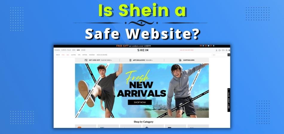 Is Shein a Safe Website