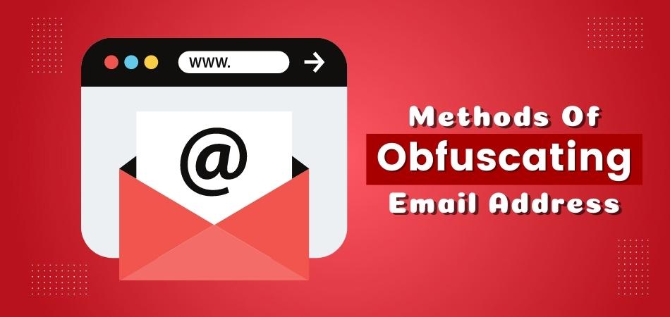 Methods Of Obfuscating Email Address