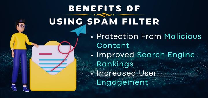 THE BENEFITS OF USING A SPAM FILTER ON YOUR WEBSITE