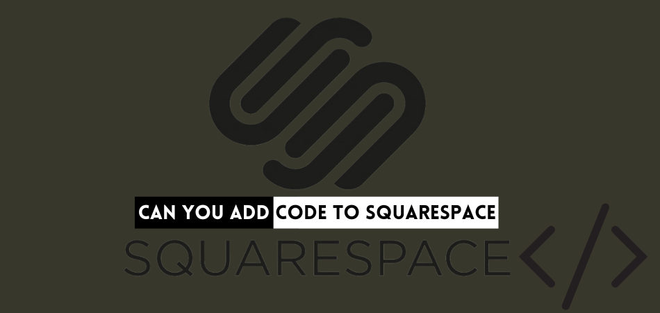Can You Add Code to Squarespace