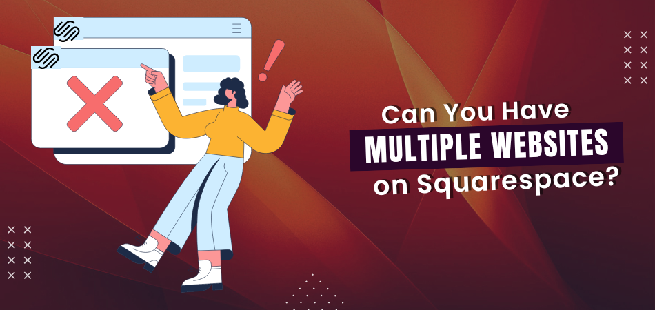 Can You Have Multiple Websites on Squarespace