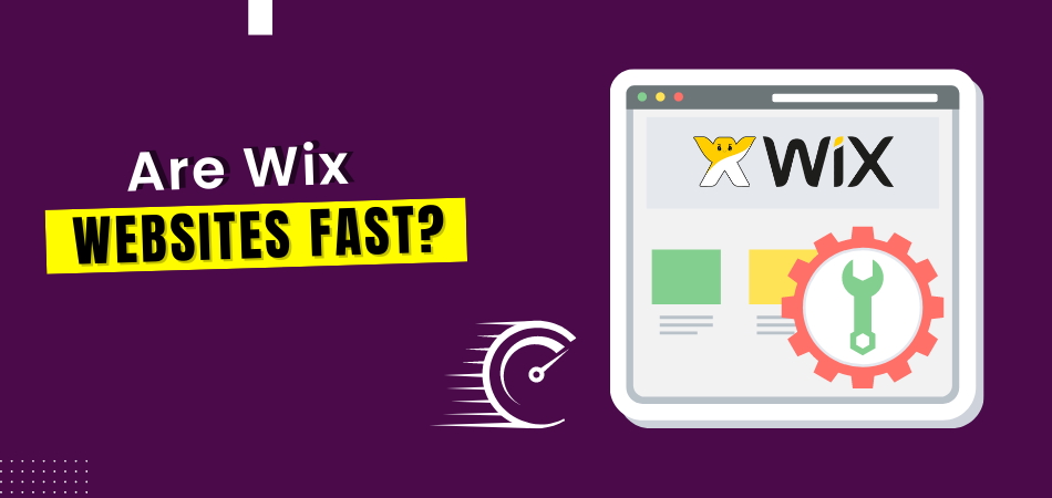 Are Wix Websites Fast