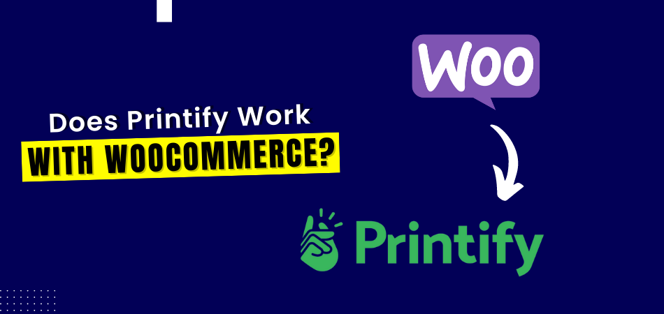 Does Printify Work With Woocommerce