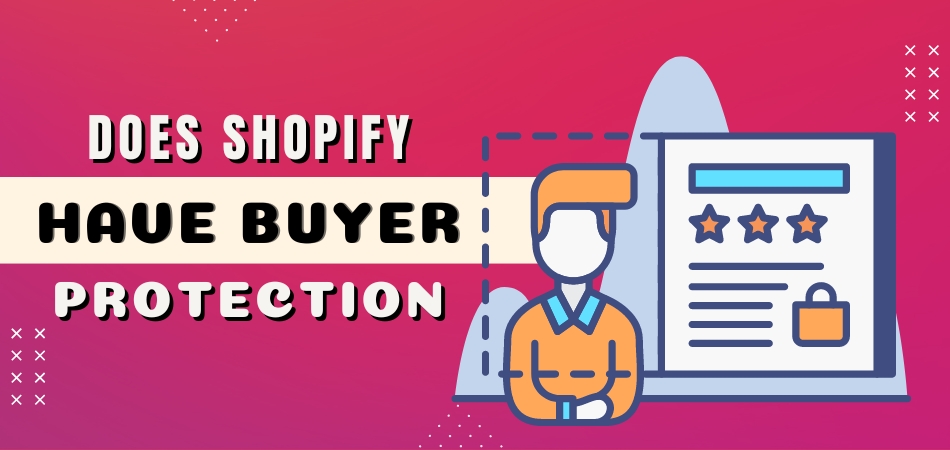 Does Shopify Have Buyer Protection